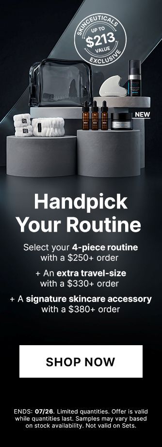 4-piece routine with a $250+ order + An extra travel-size with a $330+ order + A signature skincare accessory with a $380+ order