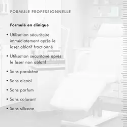 Sans parabenes, alcool, parfum, colorants et silicone. Sur apres une utilisation post-laser.